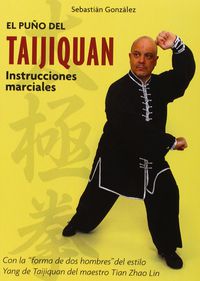 puño del taijiquan, el - instrucciones marciales