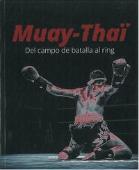 muay-thai - del campo de batalla al ring - Robert Rite