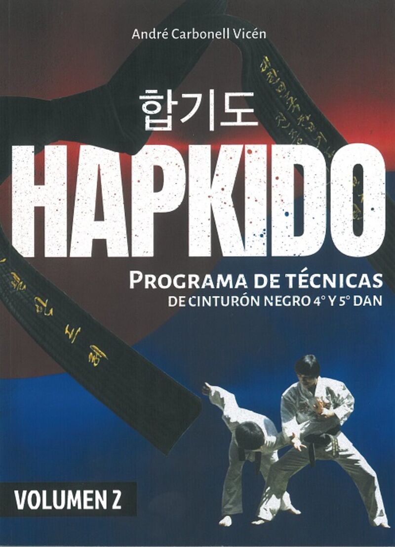 HAPKIDO (VOL 2) - PROGRAMA DE TECNICAS DE CINTURON NEGRO 4º Y 5º DAN
