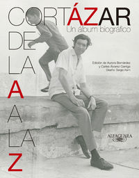 cortazar de la a a la z - un album biografico - Julio Cortazar