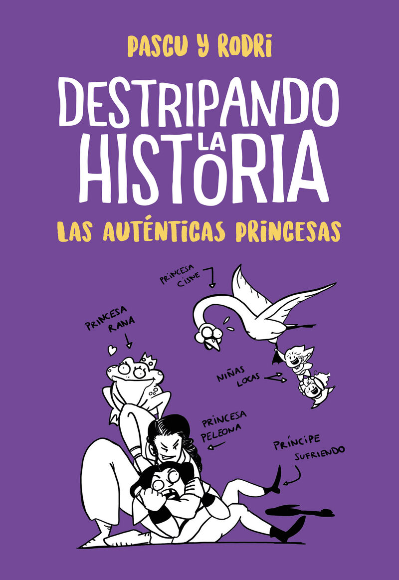 destripando la historia 2 - las autenticas princesas - Rodrigo Septien / Alvaro Pascual