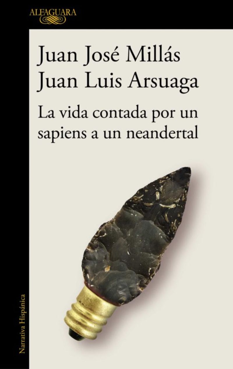 La vida contada por un sapiens a un neandertal - Juan Jose Millas / Juan Luis Arsuaga