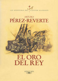 ORO DEL REY, EL - CAPITAN ALATRISTE