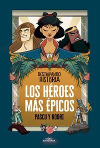 los heroes mas epicos - Rodrigo Septien / Alvaro Pascual