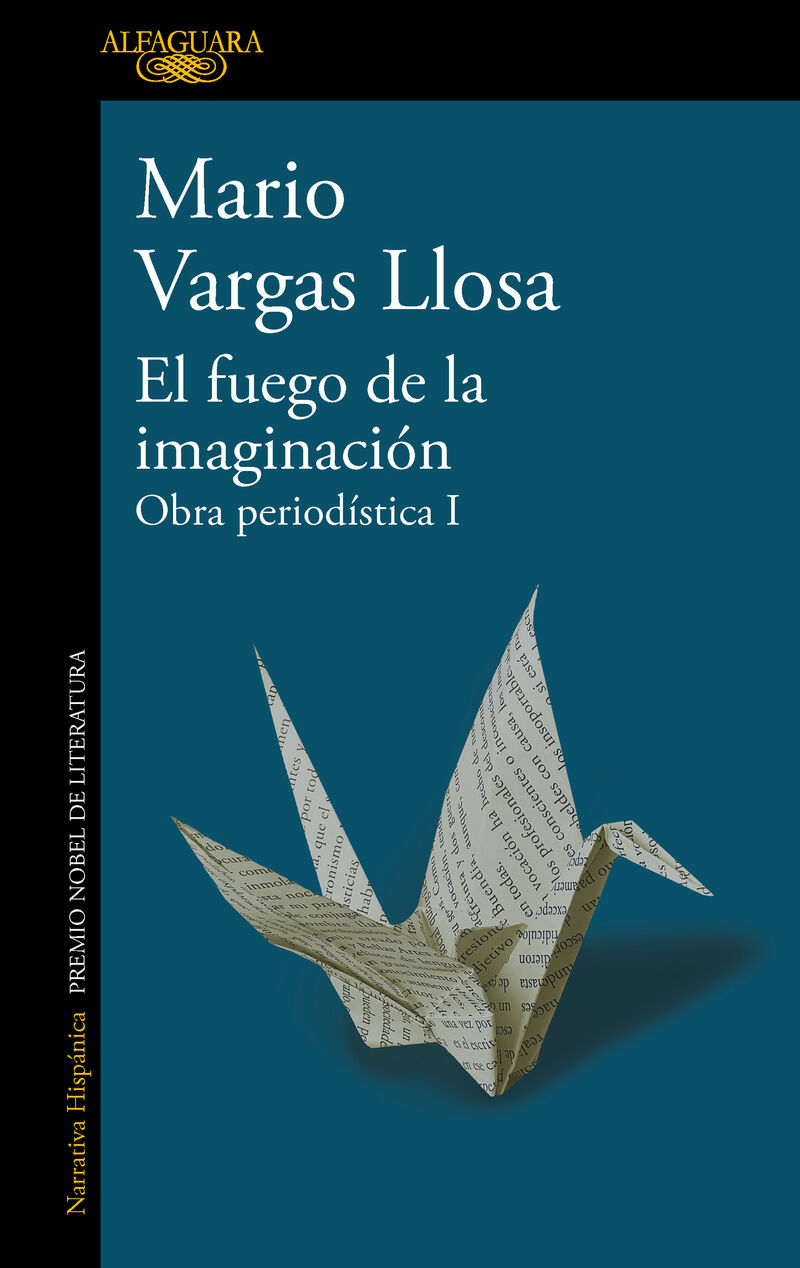el fuego de la imaginacion: libros, escenarios, pantallas y museos - Mario Vargas Llosa