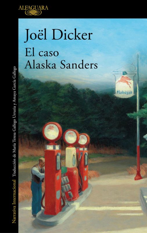 el caso alaska sanders - Joel Dicker