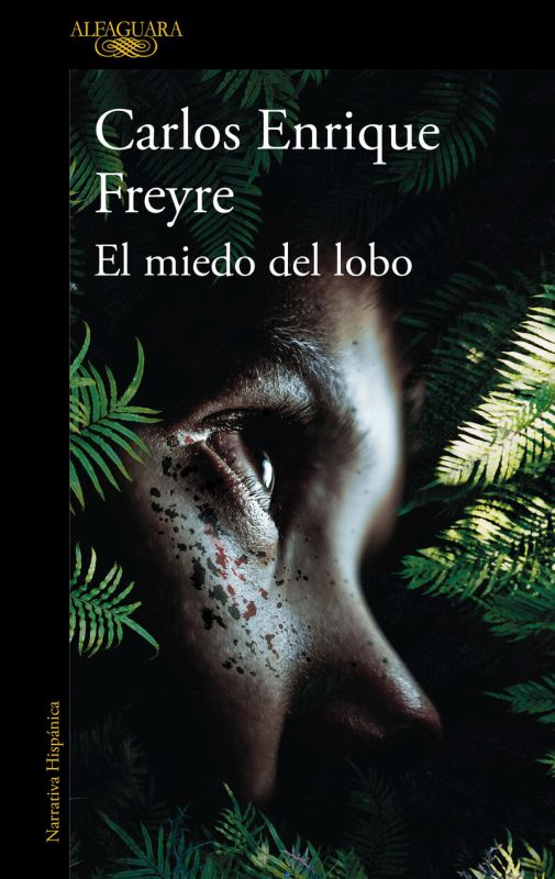 el miedo del lobo - Carlos Enrique Freyre