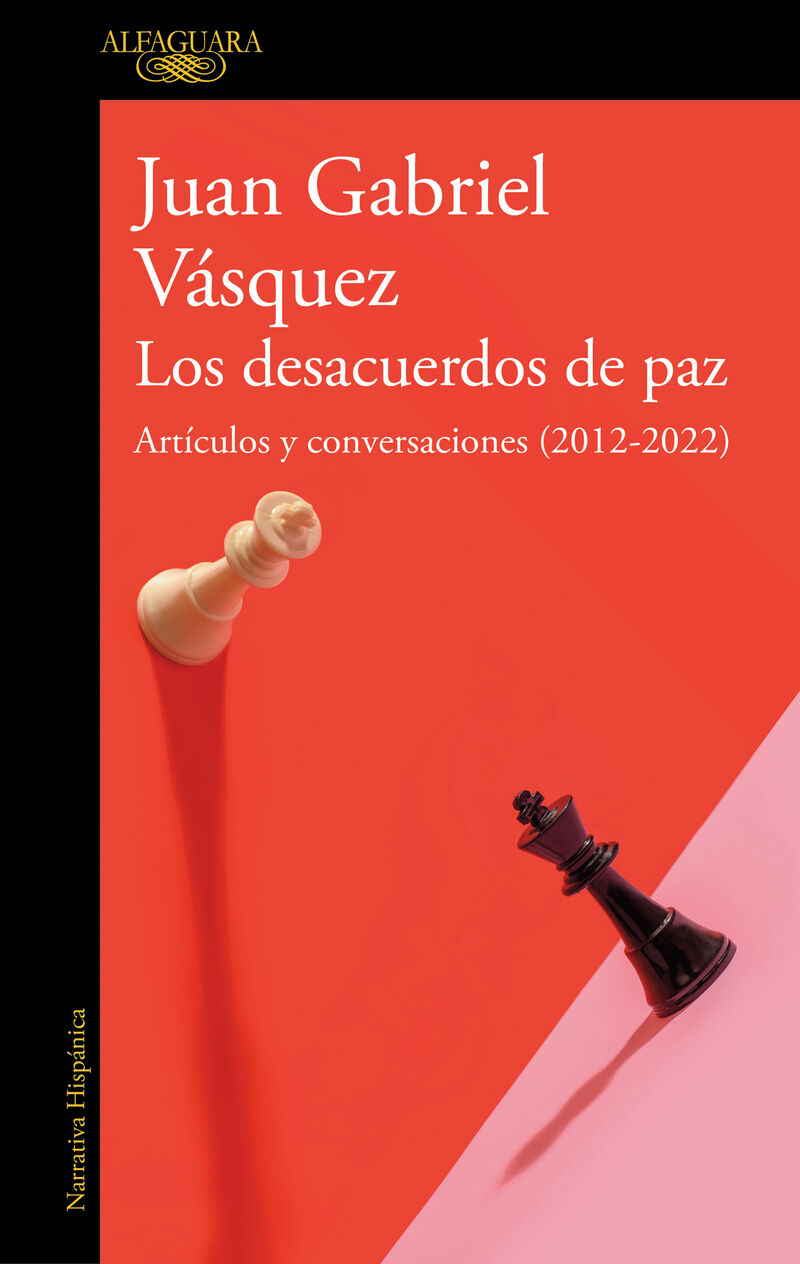 LOS DESACUERDOS DE PAZ - ARTICULOS Y CONVERSACIONES (2012-2022)