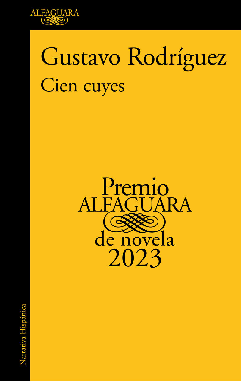 cien cuyes (premio alfaguara de novela 2023) - Gustavo Rodriguez