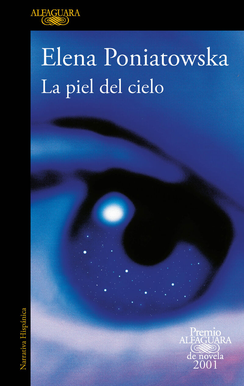 la piel del cielo (premio alfaguara de novela 2001) - Elena Poniatowska