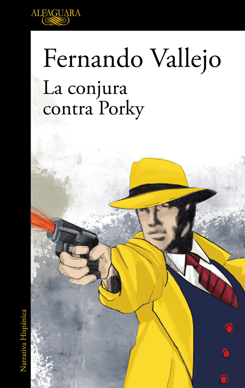 la conjura contra porky - Fernando Vallejo