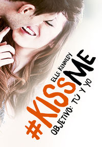 objetivo: tu y yo - #kissme 2 - Elle Kennedy