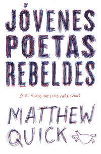 jovenes poetas rebeldes - Matthew M. Quick