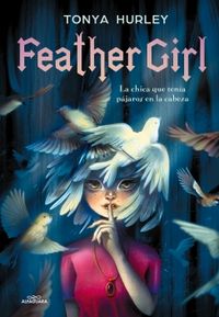 feather girl - la chica que tenia pajaros en la cabeza