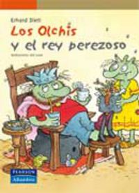 OLCHIS Y EL REY PEREZOSO, LOS