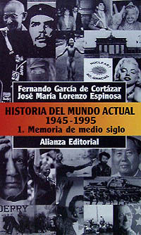 historia del mundo contemporaneo (1945-1995) 1 - Fernando Garcia Cortazar / Jose Maria Lorenzo Espinosa