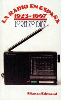 radio en españa, la (1923-1997) - Lorenzo Diaz