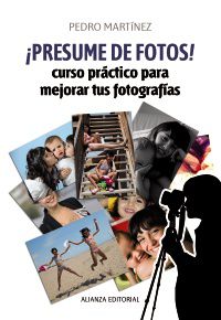 ¡PRESUME DE FOTOS! - CURSO PRACTICO PARA MEJORAR TUS FOTOGRAFIAS