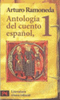 ANTOLOGIA DEL CUENTO ESPAÑOL 1 - SIGLOS XIII-XVIII