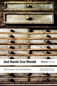 dicc. archivistica - esp / ing / fra / ale / por / cat / eusk / gal - Jose Ramon Cruz Mundet