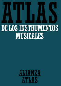 atlas de los instrumentos musicales - Klaus Maersch / [ET AL. ]