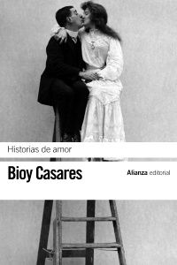 historias de amor - Adolfo Bioy Casares