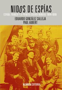 NIDOS DE ESPIAS - ESPAÑA, FRANCIA Y LA PRIMERA GUERRA MUNDIAL (1914-1919)