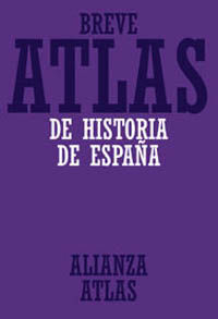 breve atlas de historia de españa - Juan Pro / Manuel Rivero