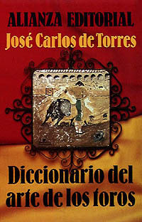 diccionario del arte de los toros - Jose Carlos De Torres