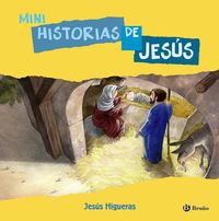 mini historias de jesus - Jesus Higueras Esteban