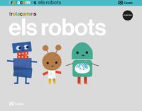 5 ANYS - ELS ROBOTS - TROTACAMINS (BAL, CAT, C. VAL)