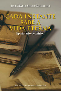 cada instante sabe a vida eterna - epistolario de mision - Jose Maria Soler Zulategui