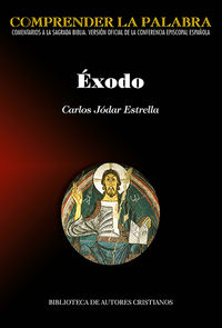 exodo - comprender la palabra - comentarios a la sagrada biblia. version oficial de la conferencia episcopal española - Carlos Jodar Estrella