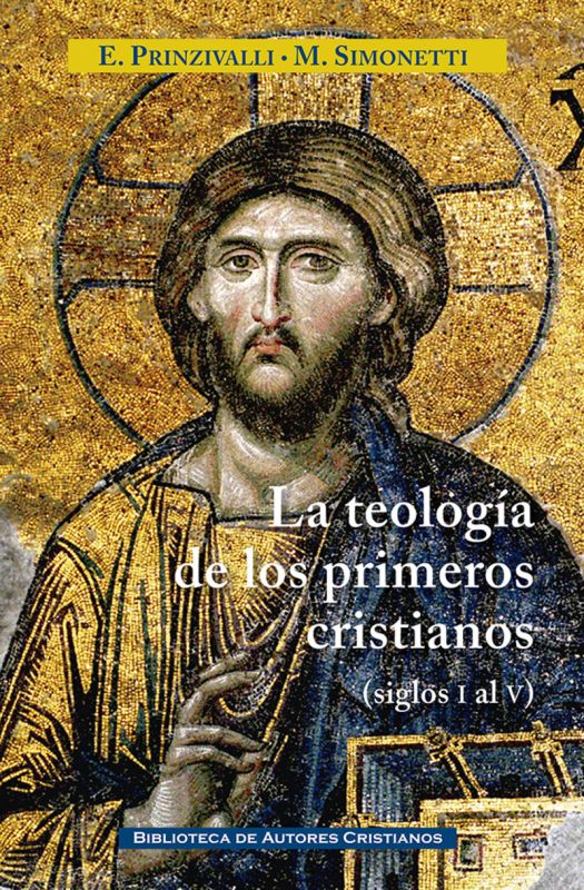 la teologia de los primeros cristianos (siglos i al v) - Manlio Simonetti