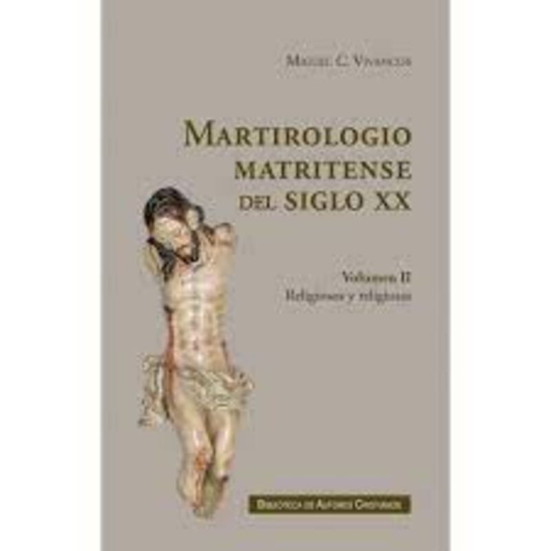 MARTIROLOGIO MATRITENSE DEL SIGLO XX - VOLUMEN II