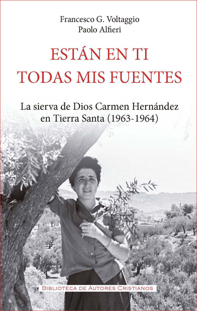 ESTAN EN TI TODAS MIS FUENTES - LA SIERVA DE DIOS CARMEN HERNANDEZ EN TIERRA SANTA (1963-1964)