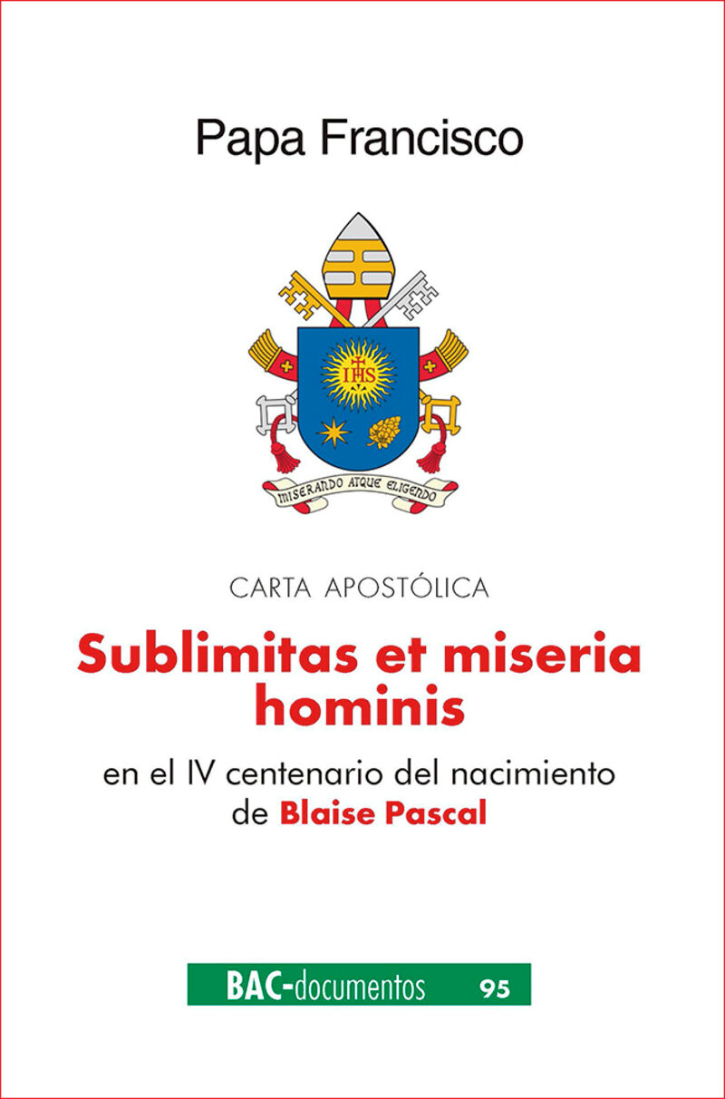 sublimitas et miseria hominis - Papa Francisco