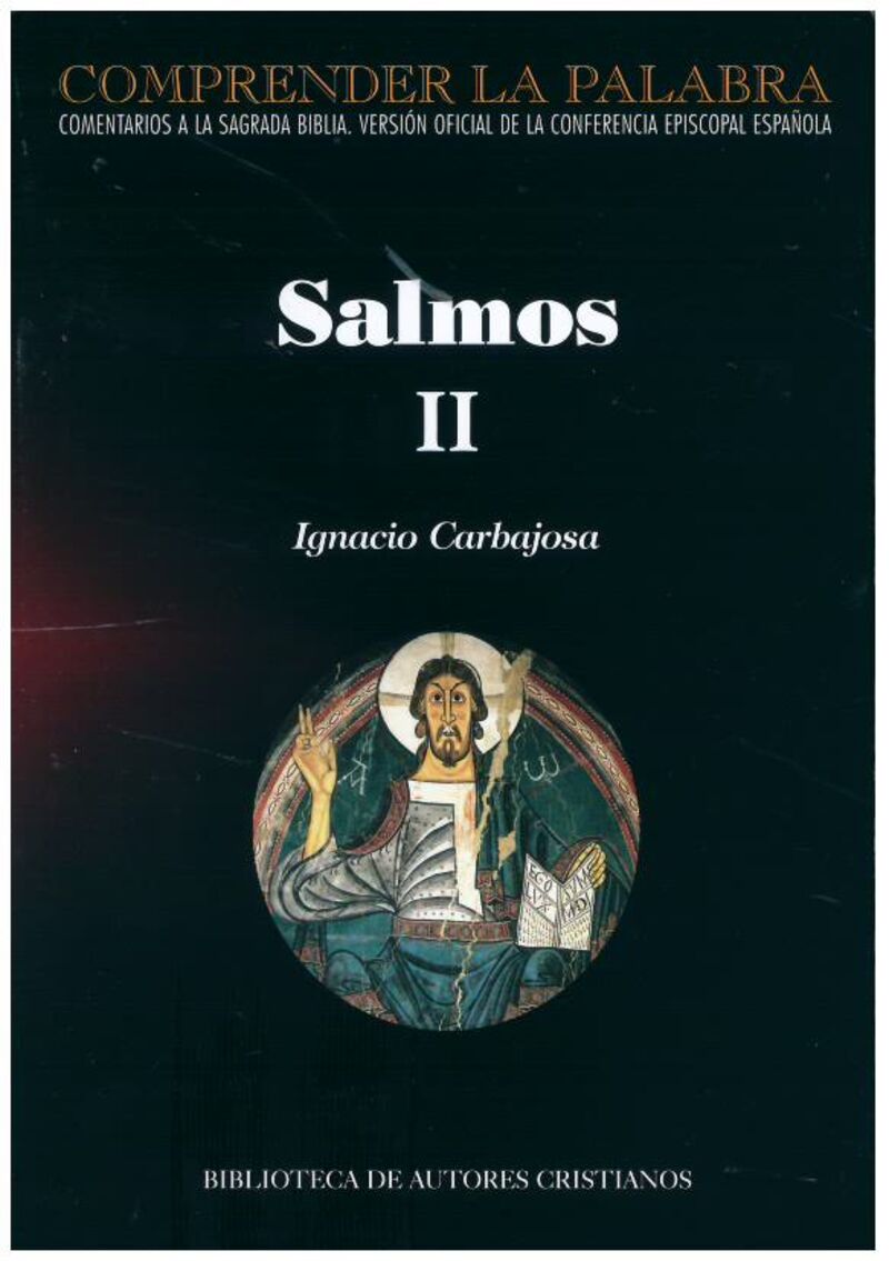 SALMOS II - COMPRENDER LA PALABRA. COMENTARIOS A LA SAGRADA BIBLIA. VERSION OFICIAL DE LA CONFERENCIA EPISCOPAL ESPAÑOLA