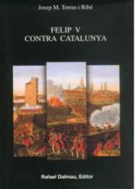 felip v contra catalunya - Josep M. Torras I Ribe