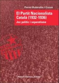 partit nacionalista catala, el (1932-1936) - joc politic i separatisme - Fermi Rubiralta