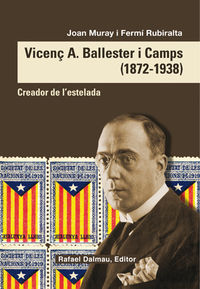 vicenç a ballester i camps (1872-1938) - creador de l'estelada