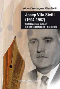 josep vila sivill (1904-1967) - catalanista i pioner en estilografiques i boligrafs - Albert Verdaguer Vila-Sivill