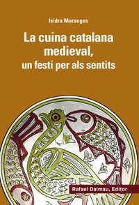 (2 ed) cuina catalana medieval, la - un festi per als sentits - Isidra Maranges