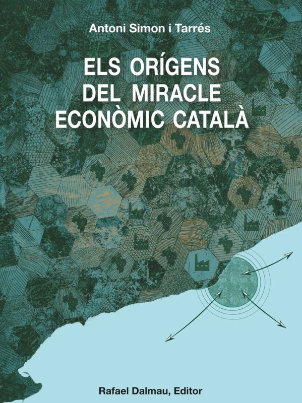 ELS ORIGENS DEL MIRACLE ECONOMIC CATALA (C. A. 1500 - C. A. 1800)