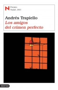 AMIGOS DEL CRIMEN PERFECTO, LOS - PREMIO NADAL 2003