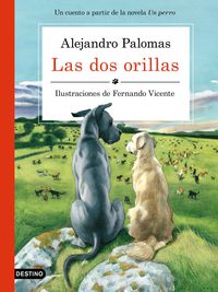Las dos orillas - Alejandro Palomas / Fernando Vicente Sanchez (il. )