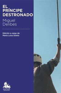 El principe destronado - Miguel Delibes