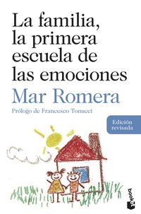 la familia, la primera escuela de las emociones - prologo de francesco tonucci - Mar Romera