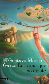 La rama que no existe - Gustavo Martin Garzo