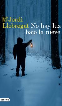 no hay luz bajo la nieve - Jordi Llobregat